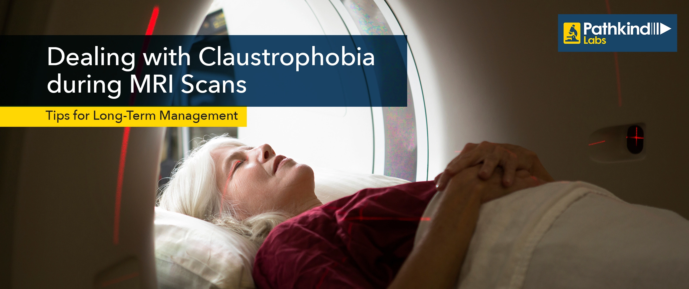 Claustrophobia during MRI Scans